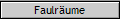 Faulr�ume